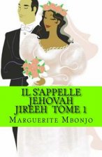 Il S'appelle Jehovah Jireeh Tome 1
