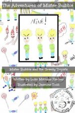 The Adventures of Mister Bubble: Mister Bubble and the Greedy Triplets