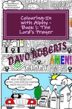 Lord's Prayer - Colouring In with Alphy: Handy Size