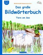 BROCKHAUSEN Bildwörterbuch Bd.1: Das große Bildwörterbuch: Tiere am See