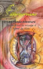 La Grande Aventure Guide pour le voyage ? Rome de Alex