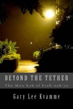 Beyond the Tether: The Moo'kah of Freh-neh'zo