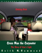 Cross Man the Carpenter: The Story of Lisa's Light (Coloring Book)