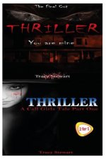 Thriller: You Are Mine & a Call Girl's Tale Part One