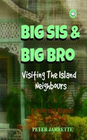 Big Sis & Big Bro Visiting The Island Neighbours, The Carrots: A Children's Rhymer