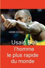 Usain Bolt l'homme le plus rapide du monde