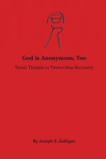 God is Anonymous, Too: Taoist Threads in Twelve-Step Recovery