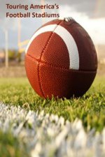 Touring America's Football Stadiums
