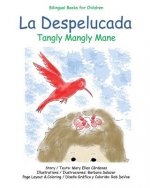 La Despelucada: Tangly Mangly Mane