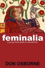 Feminalia: The Young Man's Guide to Womankind