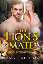 The Lion's Mate: A Paranormal Pregnancy Romance