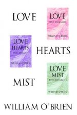 Love, Hearts, Mist: Tiny Thoughts - Vol 2, 7 & 8: A collection of tiny thoughts to contemplate - spiritual philosophy