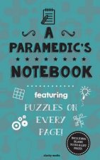 A Paramedic's Notebook: Featuring 100 puzzles