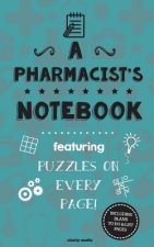 A Pharmacist's Notebook: Featuring 100 puzzles