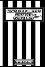 Newcastle United's Greatest Ever Games