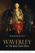 Waverley: or, 'Tis Sixty Years Since