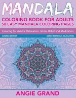 Mandala Coloring Book For Adults: 50 Easy Mandala Coloring Pages For Adults' Relaxation, Stress Relief and Meditation