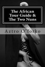 The African Tour Guide & The Two Nuns