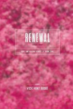 Renewal: Kayla's Story