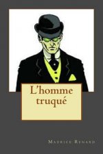 L'homme truque