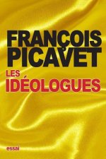 Les Idéologues: Essai sur l'histoire des idées et des théories scientifiques, philosophiques, religieuses, etc. en France depuis 1789