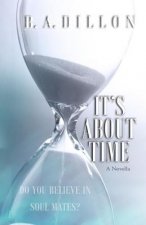 It's About Time: A Novella #2.5
