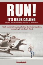 RUN! It's Jesus Calling: Why You Should Throw Away Your Copy of Jesus Calling