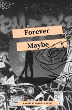 Forever Maybe: A Small Collection of Things Unsaid