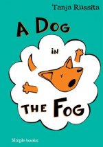 A Dog in the Fog: Sight word fun for beginner readers