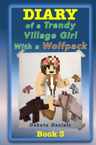 Diary of a Trendy Village Girl with a Wolfpack