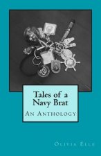 Tales of a Navy Brat: An Anthology