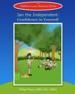 Ian the Independent: Confidence in Yourself