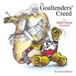 THE GOALTENDERS' CREED: A SMALL SAVES ST