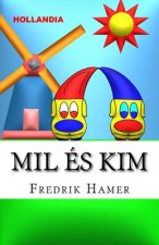 Mil És Kim: Hollandia