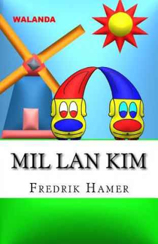 Mil LAN Kim: Walanda