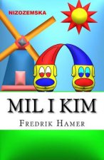 Mil I Kim: Nizozemska