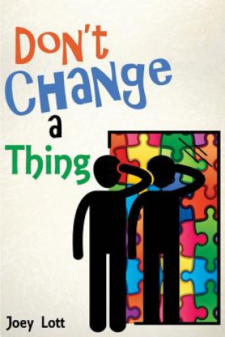 Don't Change a Thing: Discovering Freedom in The Recovery From Spirituality