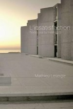 L'insatisfaction: Textes sur la modernité