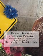 Every Day is a Chicken Parade