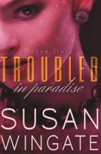 Troubled in Paradise: A Love Story