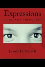 Expressions: I Didn't Know I Had It In Me