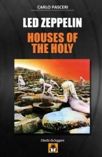 Led Zeppelin - Houses of the Holy: Guida All'ascolto