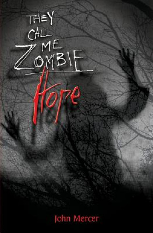 They Call Me Zombie: Hope