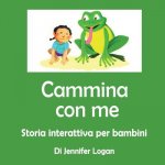 Cammina Con Me: Storia Interattiva per Bambini