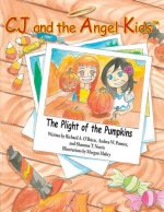 CJ and the Angel Kids: The Plight of the Pumpkins