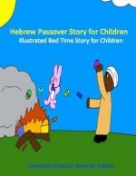 Hebrew Passover Story for Children: Illustrated Bed Time Story