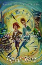 The Lesser Evil: Time's Fickle Glass: Volume 1