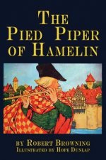 The Pied Piper of Hamelin: a child's story Illustrated