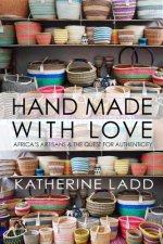Hand Made With Love: Africa's artisans and the quest for authenticity