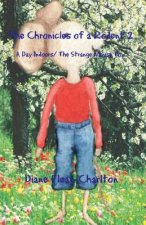 The Chronicles of a Rodent: Book 2: A Day Indoors & The Strange Mouse Toy